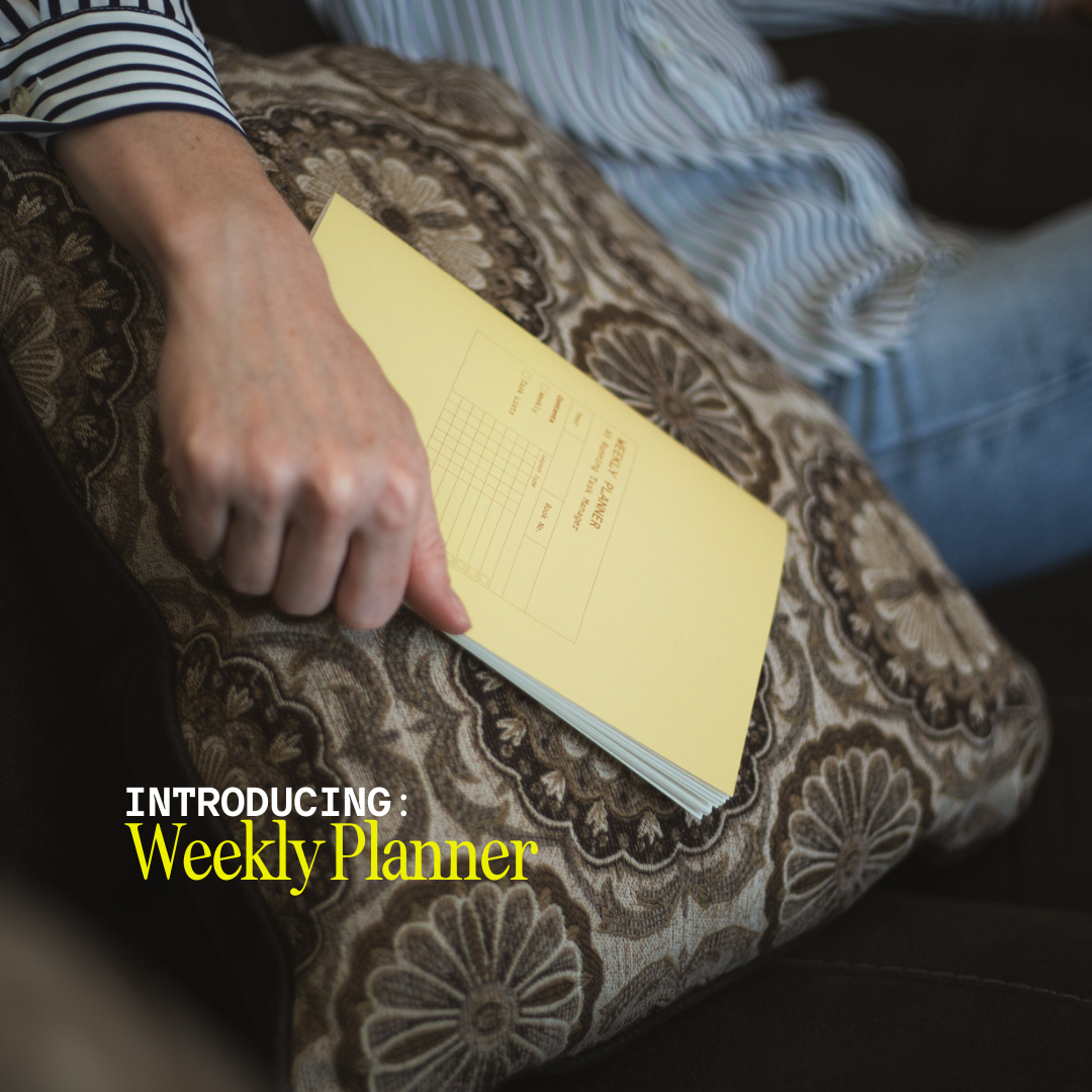 Introducing: Weekly Planner