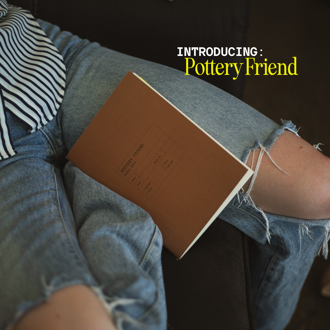 Introducing: Pottery Friend