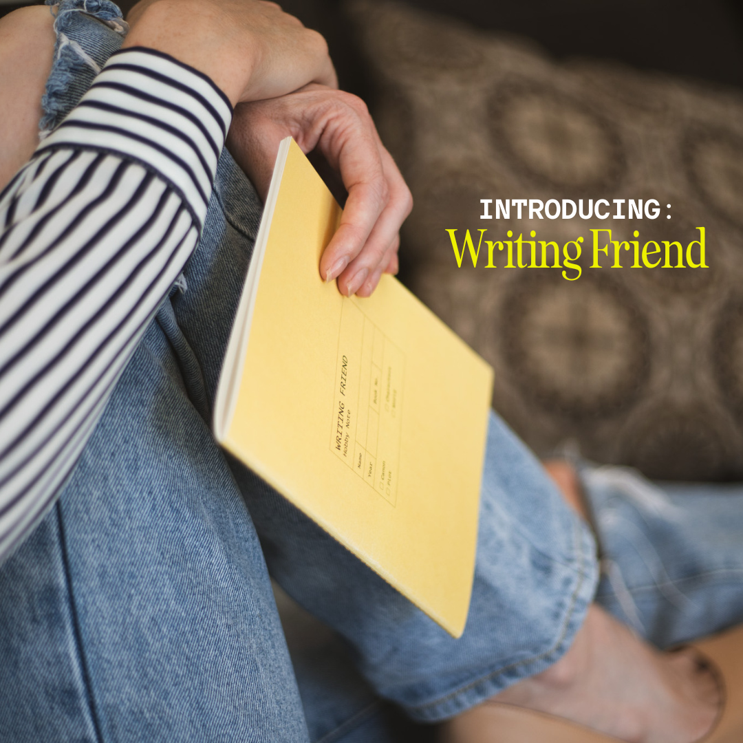 Introducing: Writing Friend